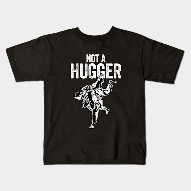 Judo - Not A Hugger Kids T-Shirt by Kudostees